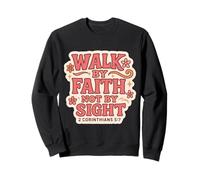 Cita Cristiana con versículo bíblico Walk by Faith Not by Sight Women Sudadera