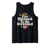 Cita Cristiana contra el estrés: «Demasiado Bendecido para estresarse» Camiseta sin Mangas