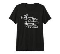 Cita de Always My Mother Forever My Friend Mom Camiseta Premium