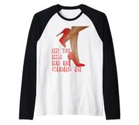 Cita de Artista de Keep Your Heels Head and Standards High Drag Camiseta Manga Raglan