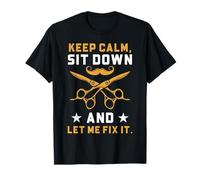 Cita de barbero Keep Calm Sit Down Let Me Fix It Camiseta