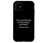 Cita de Benjamin Franklin: «Ama a Tus Enemigos» Carcasa para iPhone 11