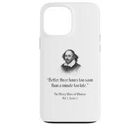 Cita de camisa de Shakespeare: Better Three Hours To Soon Carcasa para iPhone 13 Pro Max