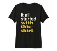 Cita de Carrera de Origen Divertido It All Started Camiseta Premium