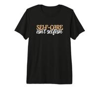Cita de Conciencia sobre la Salud Mental El autocuidado no es egoísta Camiseta Premium