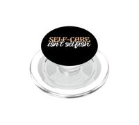 Cita de Conciencia sobre la Salud Mental El autocuidado no es egoísta PopSockets PopGrip para MagSafe