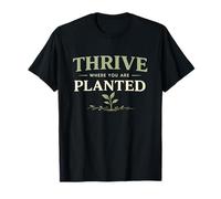 Cita de Crecimiento Positivo Prospera Donde estás plantado Camiseta