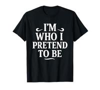 Cita de Crisis Existencial Soy Quien Pretend To Be Funny Camiseta