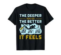 Cita de Deep Sea Diver Cuanto más Profundo Vas Mejor, se Siente Camiseta