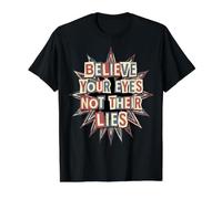 Cita de Democracia Believe Your Eyes Not Their Lies Camiseta gráfica económica, Hombre, Negro, M