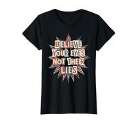 Cita de Democracia Believe Your Eyes Not Their Lies Camiseta gráfica económica, Mujer, Negro, L