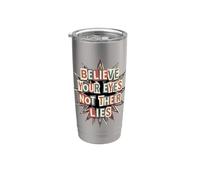 Cita de democracia "Believe Your Eyes Not Their Lies Vaso térmico de acero inoxidable de doble pared