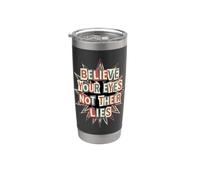 Cita de democracia "Believe Your Eyes Not Their Lies Vaso térmico de acero inoxidable de doble pared