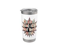 Cita de democracia "Believe Your Eyes Not Their Lies Vaso térmico de acero inoxidable de doble pared