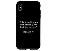 Cita de Edgar Allan PoE Believe Nothing You Hear Carcasa para iPhone XS MAX