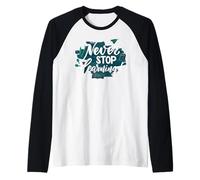 Cita de educación inspiradora Never Stop Learning Camiseta Manga Raglan