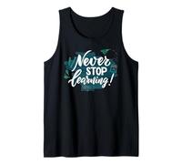 Cita de educación inspiradora Never Stop Learning Camiseta sin Mangas