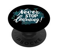 Cita de educación inspiradora Never Stop Learning PopSockets PopGrip Adhesivo