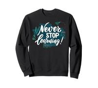 Cita de educación inspiradora Never Stop Learning Sudadera