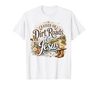 Cita de fe con Texto en inglés Raised on Dirt Roads and Jesus Rustic Country Camiseta