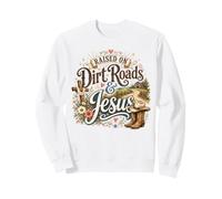 Cita de fe con Texto en inglés Raised on Dirt Roads and Jesus Rustic Country Sudadera