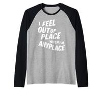 Cita de forastero de Humor seco - Me Siento Fuera de Lugar Camiseta Manga Raglan