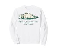 Cita de Gato Mother I Am But Skin and Bones Sudadera