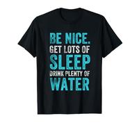 Cita de hábitos saludables positivos, Be Nice Get Sleep Drink Water Camiseta gráfica económica