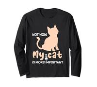 Cita de humor Cat Not Now My Cat Is More Important Funny Manga Larga