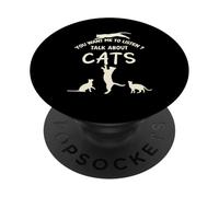 Cita de Humor Gato You Want Me To Listen Talk About Cats Funny PopSockets PopGrip Adhesivo