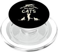 Cita de Humor Gato You Want Me To Listen Talk About Cats Funny PopSockets PopGrip para MagSafe