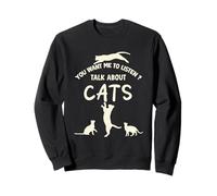 Cita de Humor Gato You Want Me To Listen Talk About Cats Funny Sudadera