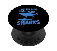 Cita de humor Shark I Was Told There Would Be Sharks Funny PopSockets PopGrip Adhesivo