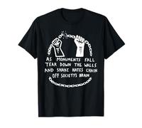 Cita de Justicia Social de Tear Down Walls Shake Hates Chains Camiseta