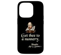 Cita de la camisa de Shakespeare: Get Thee To A Nunnery, Hamlet Carcasa para iPhone 14 Pro