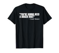 Cita de la película Chief Brody You're Gonna Need A Bigger Boat Shark Camiseta