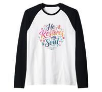 Cita de Las Escrituras He Restores My Soul Salmo religioso 23:3 Camiseta Manga Raglan