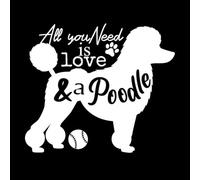 Cita de mamá de mascota: "Todo lo que necesitas es amor y un caniche". Calcomanías de pared 42x48.7cm Varios tamaños Blanco