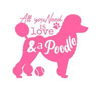 Cita de mamá de mascota: "Todo lo que necesitas es amor y un caniche". Calcomanías de tallado fino 67.2x77.9cm No daña la superficie de la pared Rosa