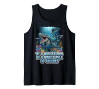 Cita de motivación Be a Mosasaurus in a World Full of Sharks Camiseta sin Mangas