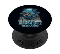 Cita de motivación Be a Mosasaurus in a World Full of Sharks PopSockets PopGrip Adhesivo