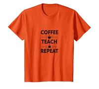 Cita de motivación para Maestros de café, enseñar a Repetir Camiseta, Niños, Naranja, 4 años