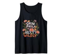 Cita de Naturaleza salvajemente caprichosa de Grow Freely Bloom Camiseta sin Mangas