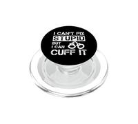 Cita de Oficial de prisión I Can't Fix Stupid But I Can Cuff It PopSockets PopGrip para MagSafe