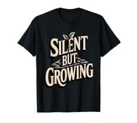 Cita de raíces motivacionales silenciosas Pero crecientes Camiseta