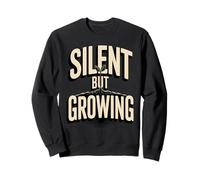 Cita de raíces motivacionales silenciosas Pero crecientes Sudadera