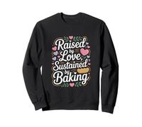 Cita de Raised by Love Sustained by Baking Baker Sudadera