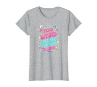Cita de rarezas: Demasiado Raro para Vivir, Demasiado Raro para Morir Camiseta, Mujer, Gris Jaspeado, XS