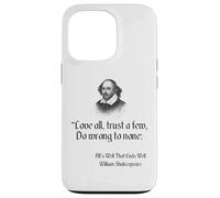 Cita de Shakespeare: ama a todos, confía en pocos, no hagas daño a nadie Carcasa para iPhone 13 Pro