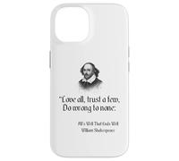 Cita de Shakespeare: ama a todos, confía en pocos, no hagas daño a nadie Carcasa para iPhone 14